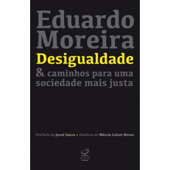 Desigualdade & Caminhos Para Uma Sociedade Mais Justa