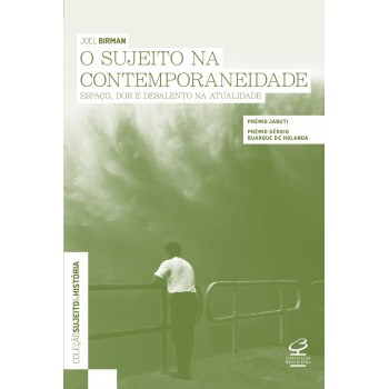 O Sujeito Na Contemporaneidade: Espaço, Dor E Desalento Na Atualidade