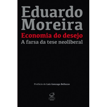 Economia Do Desejo: A Farsa Da Tese Neoliberal