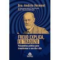 Freud Explica, Eu Traduzo