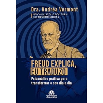 Freud Explica, Eu Traduzo