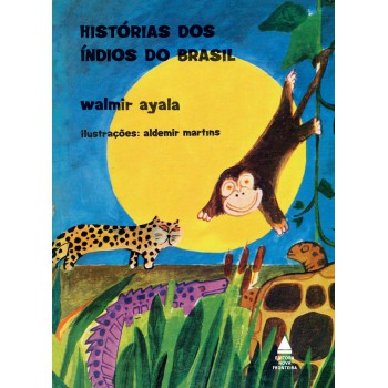 Histórias Dos índios Do Brasil