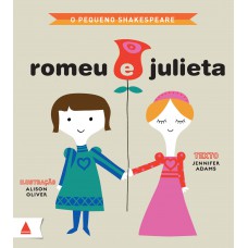 O Pequeno Shakespeare: Romeu E Julieta