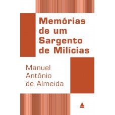 Memórias De Um Sargento De Milícias