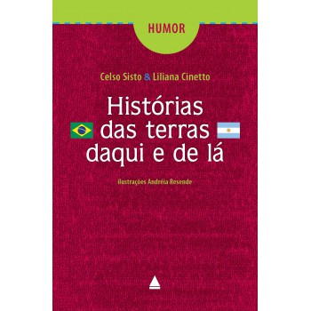 Histórias Das Terras Daqui E De Lá