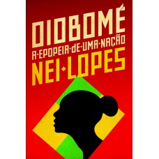 Oiobomé: A Epopeia De Uma Nação