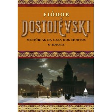 Box - Fiódor Dostoiévski: Memórias Da Casa Dos Mortos E O Idiota