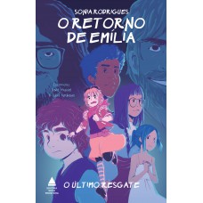 O último Resgate: Trilogia O Retorno De Emília - Livro 3