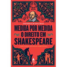 Medida Por Medida: O Direito Em Shakespeare