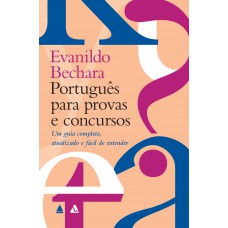 Português Para Provas E Concursos: Um Guia Completo, Atualizado E Fácil De Entender