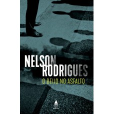 O Beijo No Asalto: Tragédia Carioca Em Três Atos