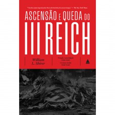Ascensão E Queda Do Iii Reich - Volume Unico