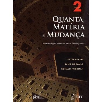 Quanta, Matéria E Mudança - Uma Abordagem Molecular Para A Físico-química Vol. 2