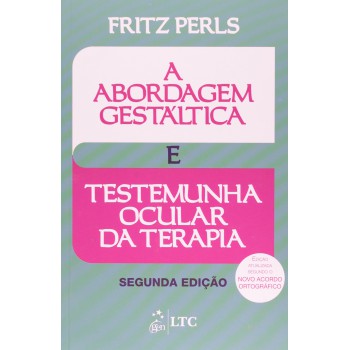 A Abordagem Gestáltica E Testemunha Ocular Da Terapia