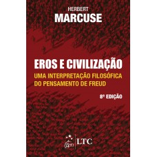 Eros E Civilização - Uma Interpretação Filosófica Do Pensamento De Freud