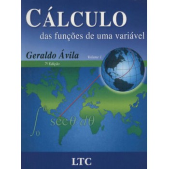 Calculo Das Funções De Uma Variável Vol. 1