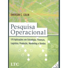 Pesquisa Operacional-170 Aplicações Em Estratégia, Finanças, Logística, Produção, Marketing E Vendas