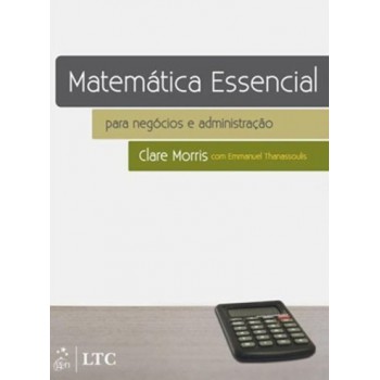 Matemática Essencial Para Negócios E Administração