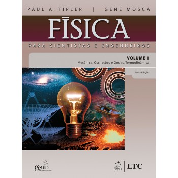 Física Para Cientistas E Engenheiros Vol.1- Mecânica, Oscilações E Ondas, Termodinâmica