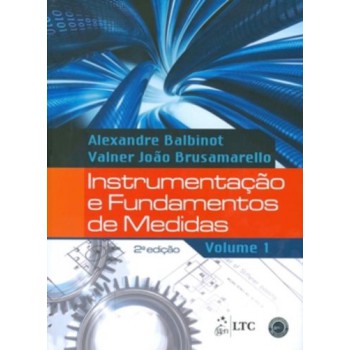 Instrumentação E Fundamentos De Medidas - Volume 1