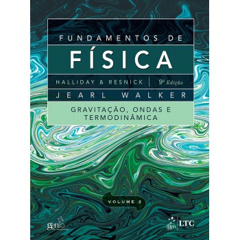 Fundamentos De Física - Volume 2 - Gravitação, Ondas E Termodinâmica