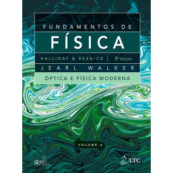 Fundamentos De Física - Volume 4 - óptica E Física Moderna