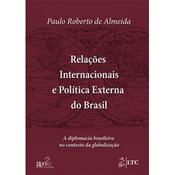 Relações Internacionais E Política Externa Do Brasil