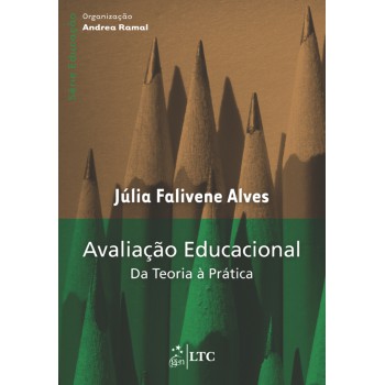 Série Educação - Avaliação Educacional - Da Teoria à Prática