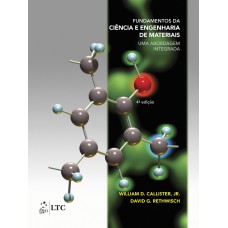 Fundamentos Da Ciência E Engenharia De Materiais - Abordagem Integrada