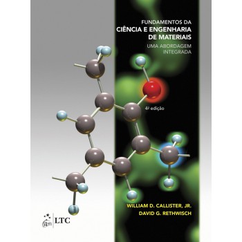 Fundamentos Da Ciência E Engenharia De Materiais - Abordagem Integrada