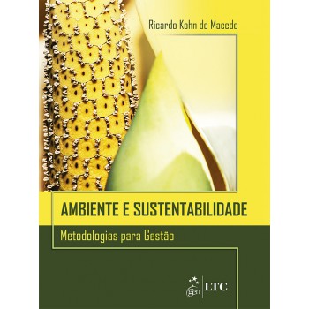 Ambiente E Sustentabilidade: Metodologias Para Gestão