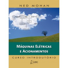 Máquinas Elétricas E Acionamentos - Curso Introdutório