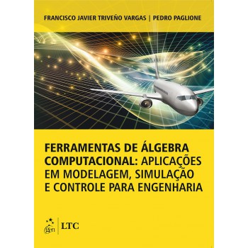 Ferramentas De álgebra Computacional; Aplic. Em Model., Simul. E Controle Para Engenharia