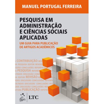 Pesquisa Em Administração E Ciências Sociais-um Guia Para Publicação De Artigos Acadêmicos