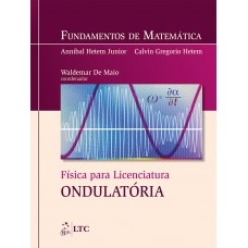 Fundamentos De Matemática - Física Para Licenciatura: Ondulatória