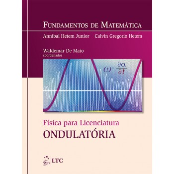 Fundamentos De Matemática - Física Para Licenciatura: Ondulatória