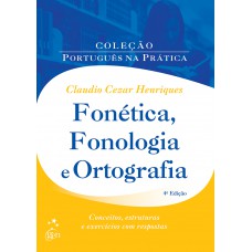 Fonética, Fonologia e Ortografia - Nova Edição