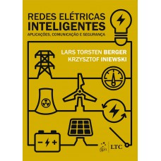 Redes Elétricas Inteligentes - Aplicações, Comunicação E Segurança