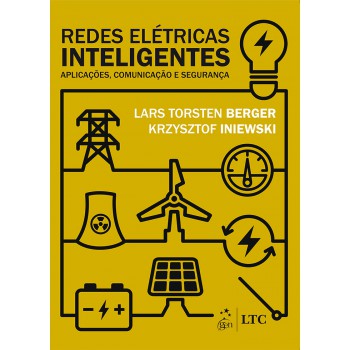 Redes Elétricas Inteligentes - Aplicações, Comunicação E Segurança