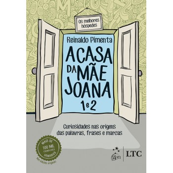 A Casa da Mãe Joana: Curiosidades nas Origens das Palavras, Frases e Marcas