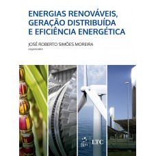 Energias Renováveis, Geração Distribuída E Eficiência Energética