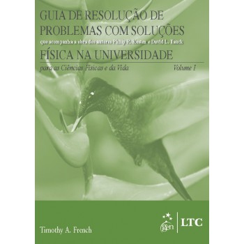 Guia De Resolução De Problemas Com Soluções(física Na Universidade-ciências Físicas E Da Vida) Vol.1