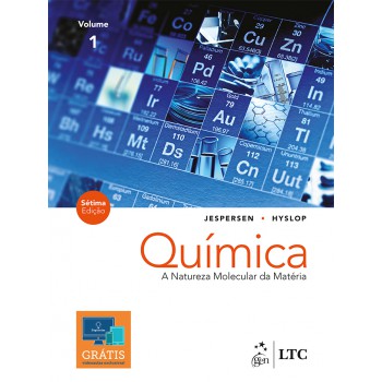 Química - A Natureza Molecular Da Matéria - Vol. 1