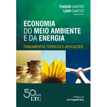 Economia Do Meio Ambiente E Da Energia - Fundamentos Teóricos E Aplicações