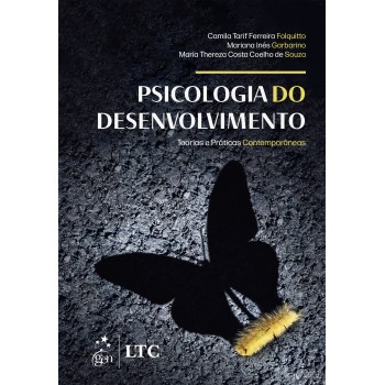 Psicologia Do Desenvolvimento - Teorias E Práticas Contemporâneas