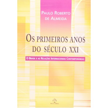 PRIMEIROS ANOS DO SECULO XXI,OS