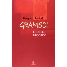 GRAMSCI E O BLOCO HISTORICO