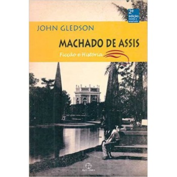 MACHADO DE ASSIS: FICCAO E HISTORIA