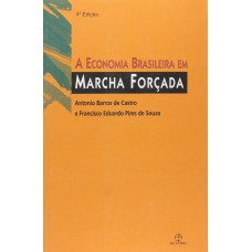 ECONOMIA BRASILEIRA EM MARCHA FORCADA