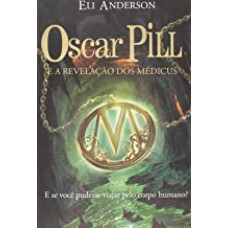 Oscar Pill E A Revelacao Dos Medicus